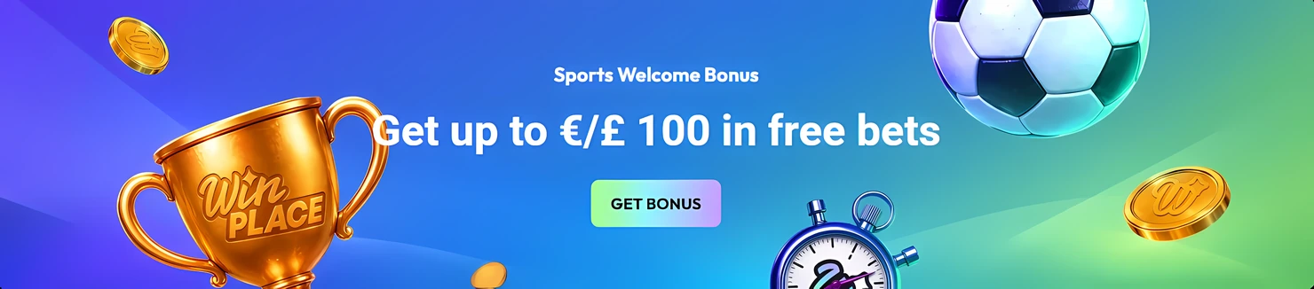 Win Place Casino sports welcome of up to £100 in free bets